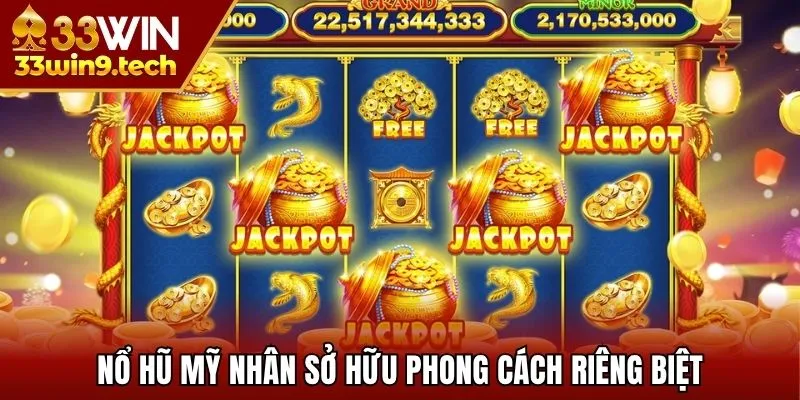 Nổ hũ Mỹ Nhân sở hữu phong cách riêng biệt